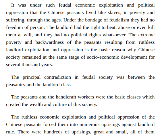 Whereas Mao: "Under feudalism they had no freedom of person. The landlord had the right to beat, abuse, even kill them at will, they had no political rights whatsoever.... The prin. contradict in feudal society was btwn peasantry and the landlord class."  https://www.marxists.org/reference/archive/mao/selected-works/volume-2/mswv2_23.htm