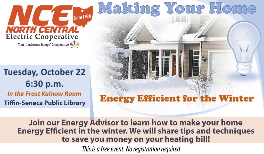 Join our own Andrew Finton, NCE Energy Advisor, to learn how to make your home #EnergyEfficient in the #winter.  Event: <a href="/t_spl/">Tiffin-Seneca Public Library</a> Tuesday, October, 22 at 6:30pm #ElectricCooperative #Electricity