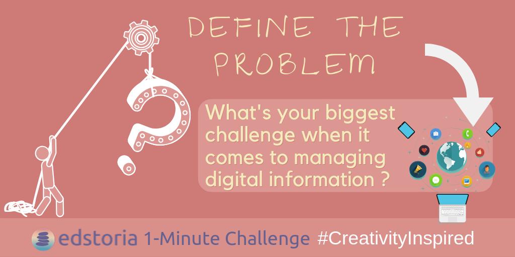 edstoria's tweet photo. #edstoria 1-Minute Challenge - βDefine the problem : What's your biggest challenge when it comes to managing digital information? Share your challenge below. Too much?
#education #teachers #CreativitySustained #challenge #problem #designthinking #digital #information #flow https://t.co/5KntrbnMY9