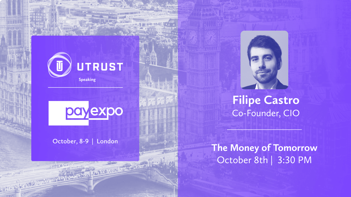 xMoney_com's tweet photo. UTRUST will be at @PayExpo 2019! @filipe_mco will be speaking about The Money of Tomorrow. Keep watching; this event is going to show you a whole new side of #UTRUST we can't wait for you to see 🚀 #InCryptoUTRUST https://t.co/ln4tdqhi0m