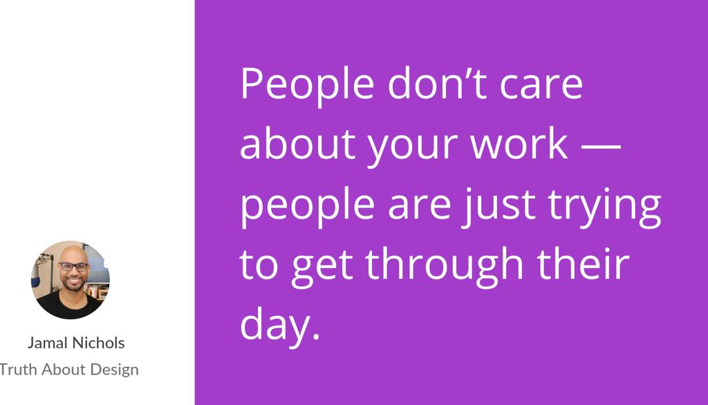 jamalnichols's tweet photo. "The truth about design is that no regular person will ever look at your work and think to themselves “wow, I am so delighted by this micro-interaction the designer chose to use here”." https://t.co/z8h5xEUFaE #UXdesign #WorkingWithClients #UserExperience https://t.co/11qMlvTF5V