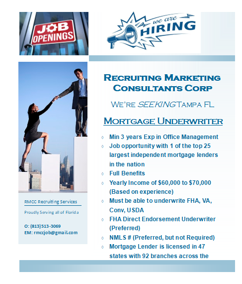Mortgage Underwriter Job Opportunity in Tampa, FL 
Email resume to: rmccjob@gmail.com