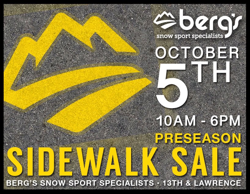 Don't miss Berg's Sidewalk Sale Sat, Oct 5th. Preseason savings on skis, snowboards, bindings, clothing, accessories, &amp; more. Bring the family &amp; enjoy a pancake breakfast, courtesy of Berg's. Up to 50% off clothing. 40% off ski &amp; snowboard hardgoods. #bergsevent #bergssnowsports