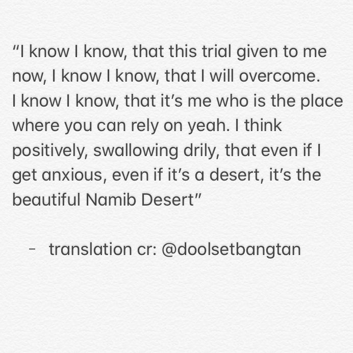 4. Namib Desert Jimins quote swiftly brings me onto the second half of Hoseok’s verse.here Hoseok switches, he begins to speak of hope again & shrugs off his doubts, confusion and fears. his positivity radiates off with each line  #BeyondTheLyric