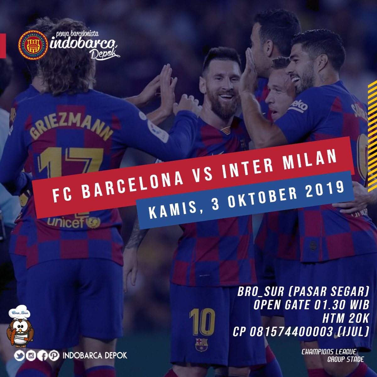INDOBARCA_DEPOK's tweet image. DEPOK | #Nobar @INDOBARCA_DEPOK : FCB vs INTER | Kamis,3/10/2019| OG:01.30 WIB di @bro_sur Pasar Segar | HTM: 20K | CP:081574400003 #ChapterEvent