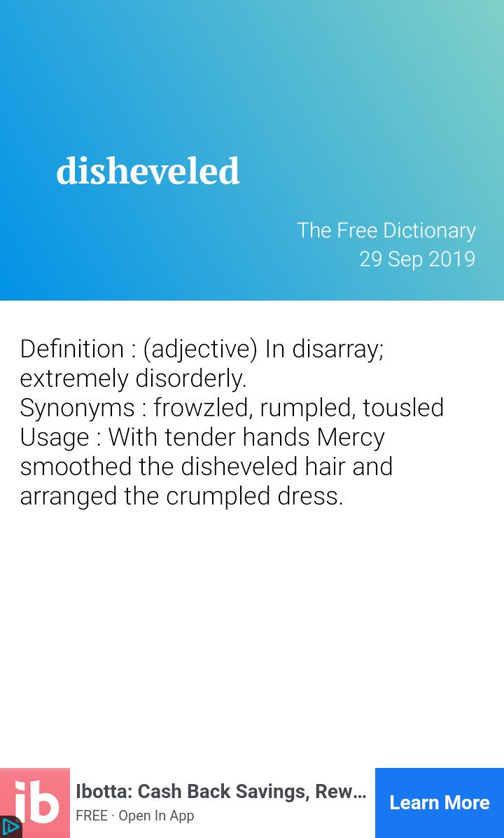 Learn new English words like "disheveled" every day and sound smarter. Get the best app to enhance your vocabulary : applinks.co/vocabapp