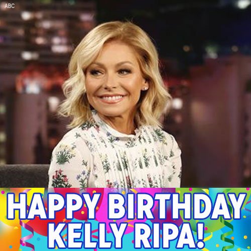 It s LIVE on your birthday! Happy Birthday to \"LIVE with Kelly and Ryan\" host Kelly Ripa! 