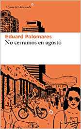 Nueva #reseña: #NoCerramosEnAgosto de Eduard Palomares. bit.ly/2mOWXA8

#novelanegra que me ha conquistado por su ingenioso humor y por su protagonista, un becario detective. Y deseo #leer más investigaciones de Viassolo.
#lecturas #librosdelasteroide #leoyrecomiendo