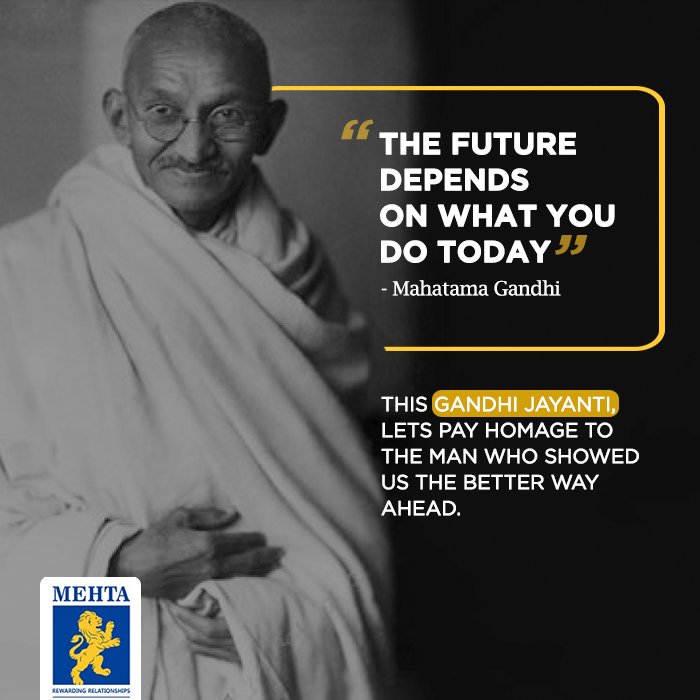 group_mehta's tweet photo. Let's pay tribute to the legend who showed us the path of a better future. #GandhiJayanti2019
#MehtaGroup #YourTrustedFinancialPartner #InvestmentBhiSamrudhhiBhi https://t.co/FHP24SufBe