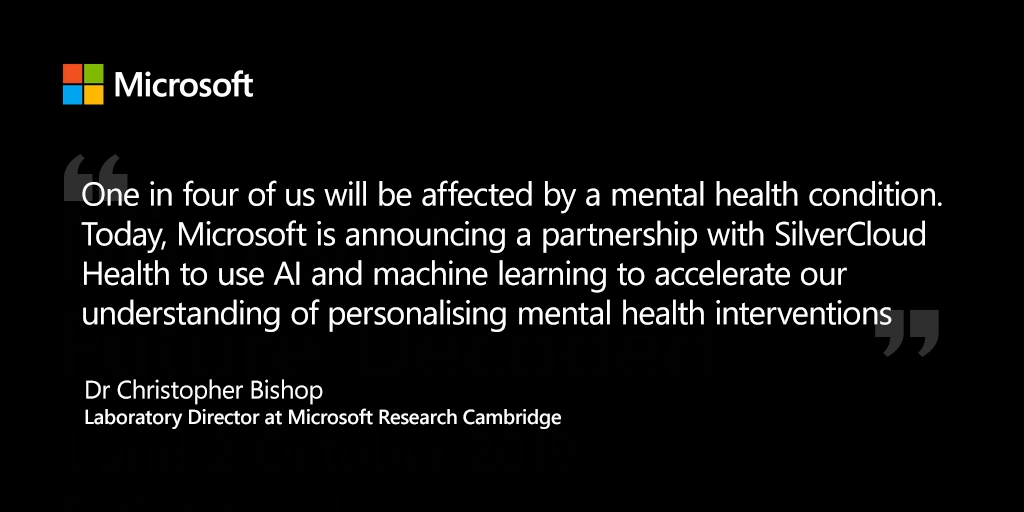 MSFTBusinessUK's tweet photo. "Data can save lives." - @ChrisBishopMSFT at Future Decoded.

Microsoft announced a partnership with @SilverCloudH to use AI to accelerate our understanding of personalising mental health interventions.

Find out more: ➡ https://t.co/ci3zvdivgV

#FutureDecoded #AI #MentalHealth https://t.co/PSrSmhG9TR