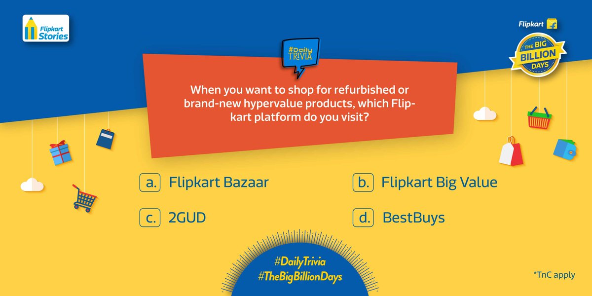 FlipkartStories's tweet photo. #DailyTrivia #TheBigBillionDays Q 4 of 4 When you want to shop for #refurbished or brand-new #hypervalue products, which @Flipkart platform do you visit? https://t.co/fcykoypgL3