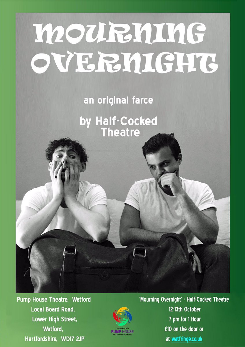 Theatre_HC's tweet photo. Half-Cocked are back on tour with ‘Mourning Overnight’ this time in Watford as part of their fringe festival!! Find tickets at the watfringe website 😊 https://t.co/aszlBZY7F3