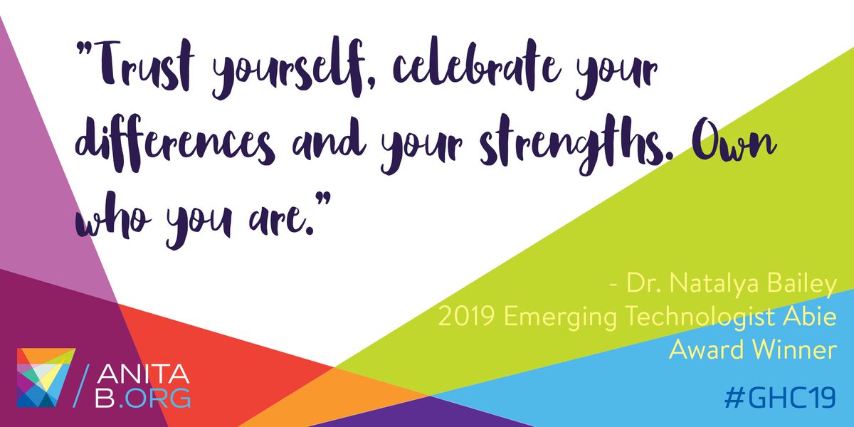 ghc's tweet photo. "Trust yourself, celebrate your differences and your strengths. Own who you are." -Dr. Natalya Bailey (@natalya926), 2019 Emerging Technologist Abie Award Winner #GHC19 #AnitaB https://t.co/25otdsAlWo