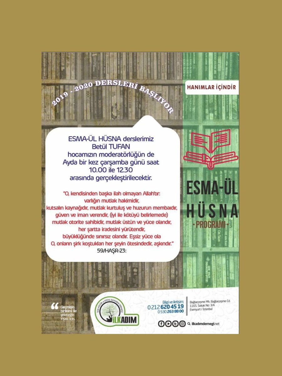 2019 - 2020 Derslerimiz başladı
Ayda bir Çarşamba günleri 10.00 - 12.30 arası
Kitap Kritiği (Esma-ül Hüsna) ders programı

#İlkadımDerneği #Hanımlarkomisyonu #gençgah #cıvıltıçocuk #facebook #twitter #instagram #YouTube #genç #Esenyurt #haber #eğitim #etkinlik