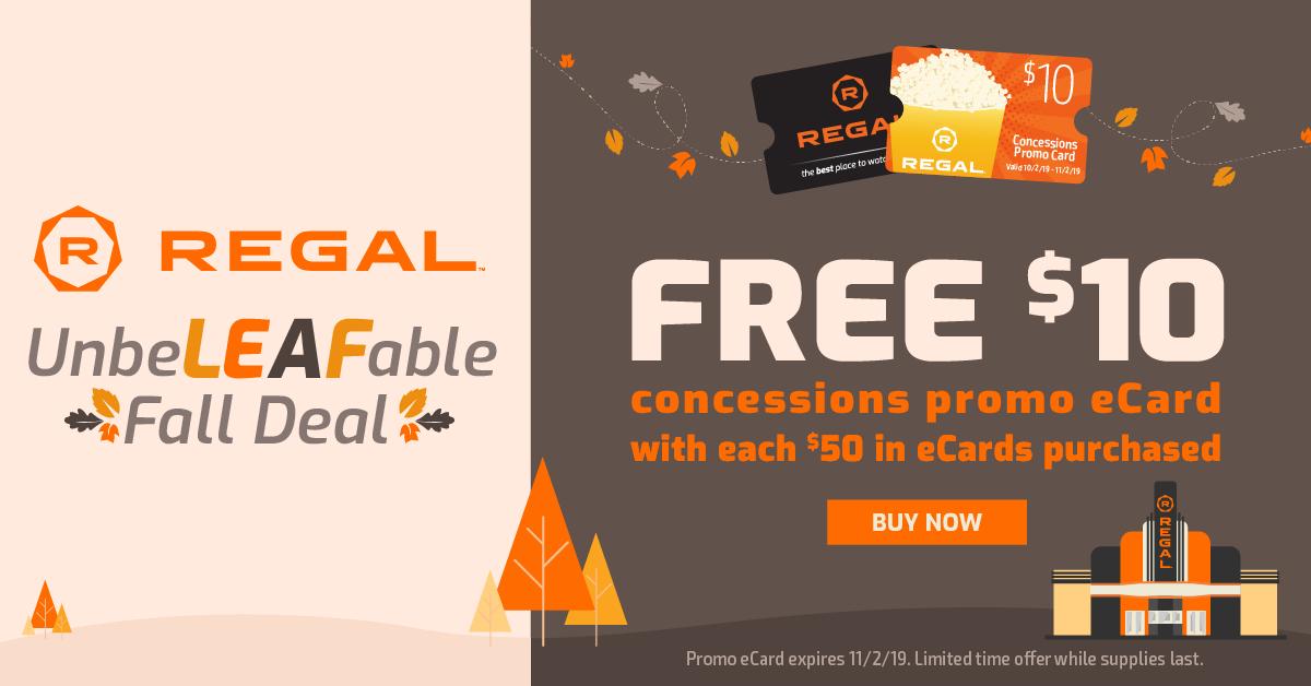 Regal's UnbeLEAFable Fall Deal starts today through October 6! Get a $10 Concessions Promo eCard for every $50 in eGift Cards Purchased while supplies last!

Buy Now at regmovi.es/19FallRTCT