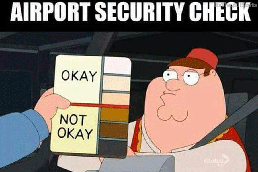 JustTravelMemes's tweet photo. Security: "Yeah, I'm going to need to conduct a random search." #TravelMemes https://t.co/xtlYjHi6ST