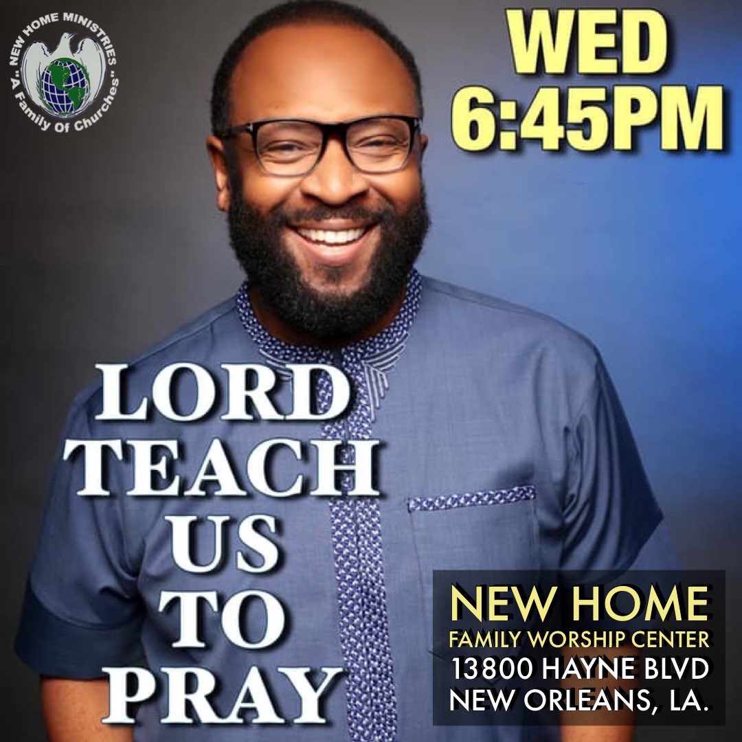 NewHomeFWC's tweet photo. Join us TONIGHT at our New Orleans East Campus @ 6:45pm as Bishop @RC_Blakes teaches on PRAYER. “Prayer is the secret”
BRING THE WHOLE FAMILY TO PRAYER!!!

#prayer #lordteachustopray #rcblakes #nhfwc #nhfwceast #newhomeministries #newhomefwc https://t.co/dYM7Qph4ZB