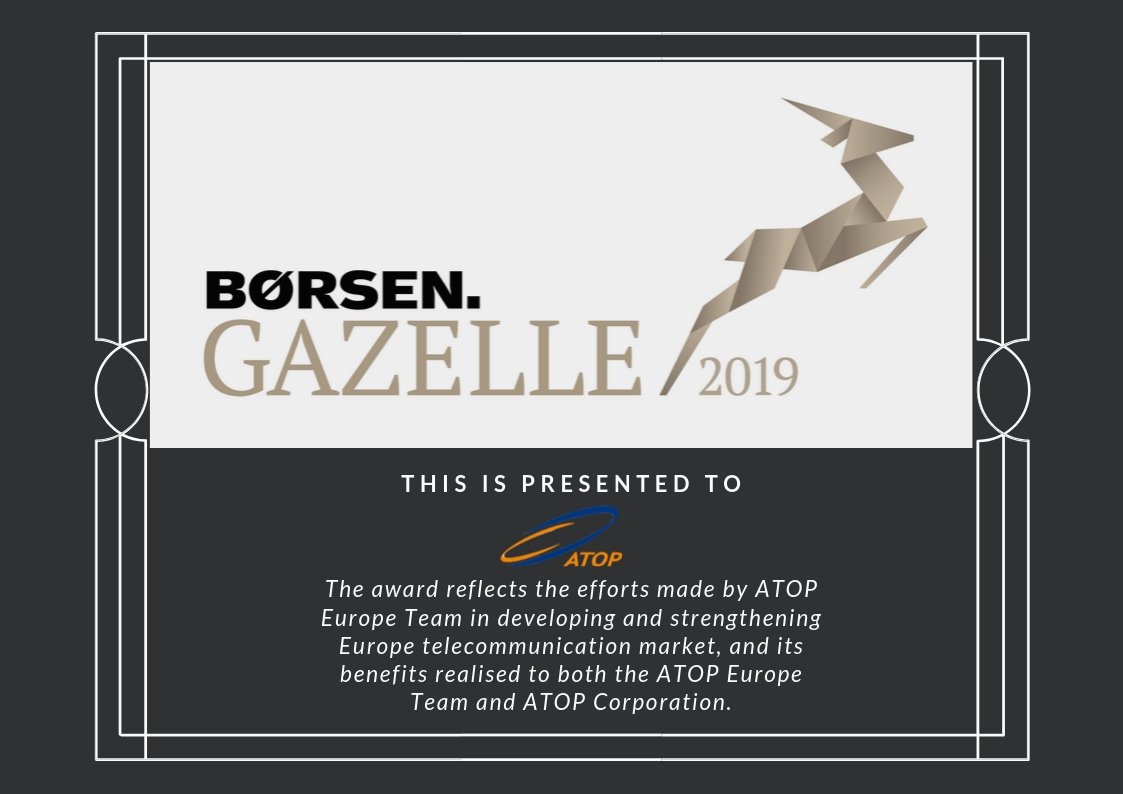 ATOP was awarded the 2019 ‘Award’ by #Borsen in Denmark. Borsen is the Danish equivalent of Financial Times. The honor was bestowed upon ATOP Corporation Europe Team for its continuous growth in the past 4 years in European market.