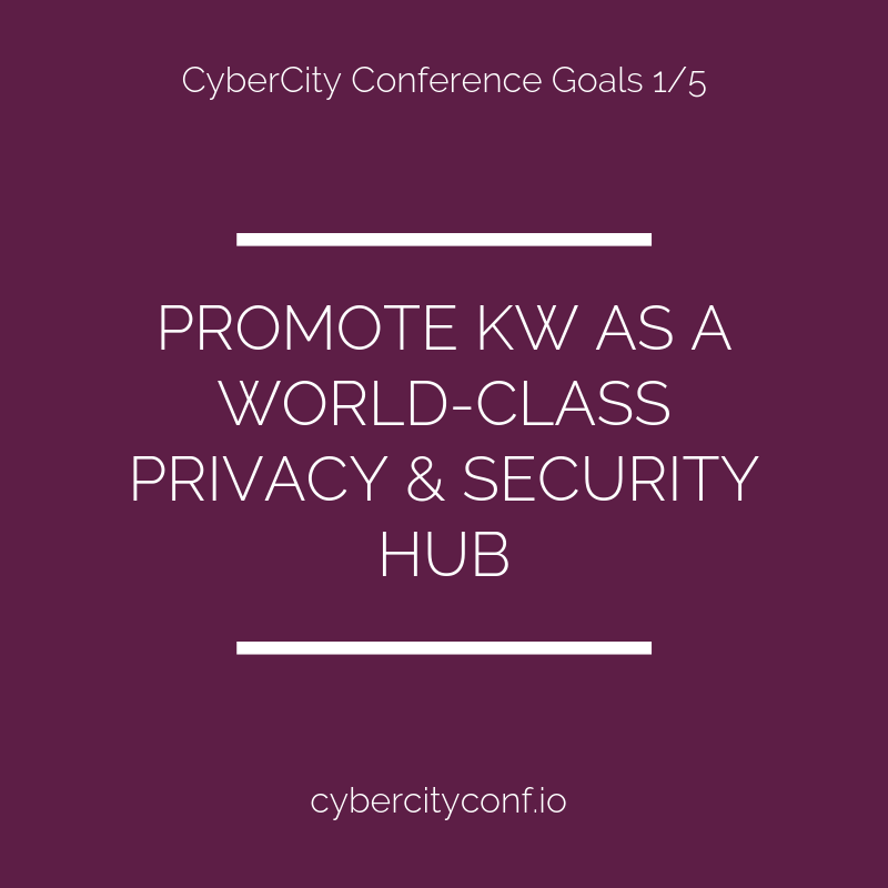 CyberCityConf's tweet image. #CyberCityConf Goal 1/5: 

Promote Waterloo Region internationally as a world-class privacy and security hub

#kwawesome 
#WRAwesome
#CyberSecurity 
#CyberCity