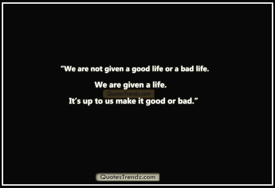 vinod_dussa's tweet photo. We are not given a good life or a bad life.
We are given a life.
Its up to us make it good or bad."

For more follow @QuotesTrendz 

For more visit
https://t.co/6QKmqO4kNE https://t.co/xVYmAvySj6