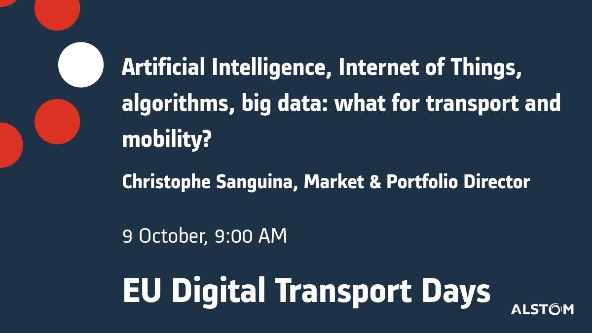 Alstom's tweet image. Save the date: @christsanguina will speak at the @EU_Commission #digitaltransport days on how #AI, #IoT, #algorithms and #bigdata can be applied to the #transport sector. ow.ly/TpFV50wrN76