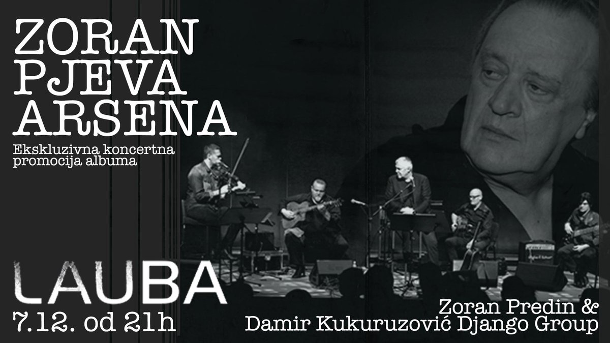 Najavljena ekskluzivna zagrebačka koncertna promocija albuma “Zoran pjeva Arsena” u Laubi! - mailchi.mp/polakmedia/naj…