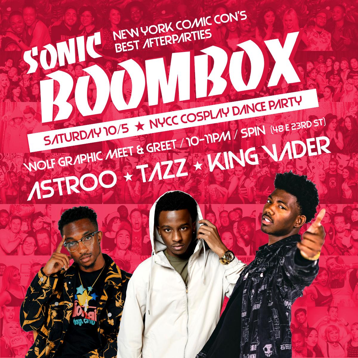 SONICBOOMB0X's tweet photo. Meet @kingvader @itsofficialtazz @YungAstroo this Saturday at Sonicboombox's NYCC party 🔥 https://t.co/vFUqcpez1U #wolfgraphic https://t.co/JnIzGVm5FF