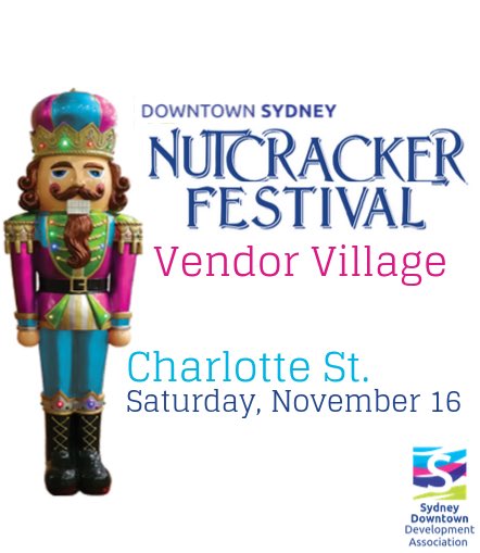 🎄 Call for Vendors 🎄 The Nutcracker Festival brings hundreds of people to #DowntownSydney and is a great opportunity to shop. We have spots available in our Nutcracker Vendor Village on Nov. 16! Send a note to kathleen@downtownsydney.ca to sign-up & for all the details.