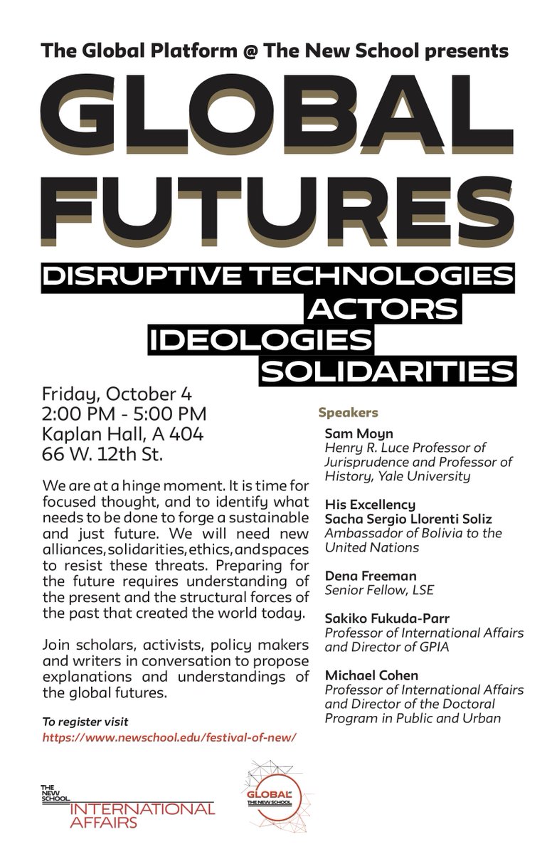 NewSchool_IA's tweet photo. 🗓️ Register | Global Futures | Oct. 4 | @TheNewSchool 
Speakers include @samuelmoyn (@Yale), His Excellency Sacha Sergio Llorenti Soliz (@Bolivia_ONU), Dena Freeman (@LSEnews), @sfparr &amp; Michael Cohen (@TheNewSchool). To register visit: https://t.co/tepTkpc2ZX #100YearsofNew https://t.co/tJOnJxEjby