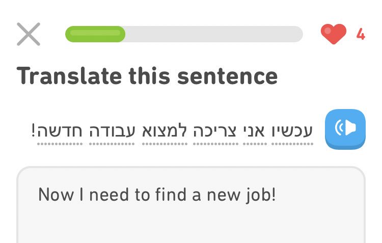 Look Duolingo, if you had complaints, you should have let me know!