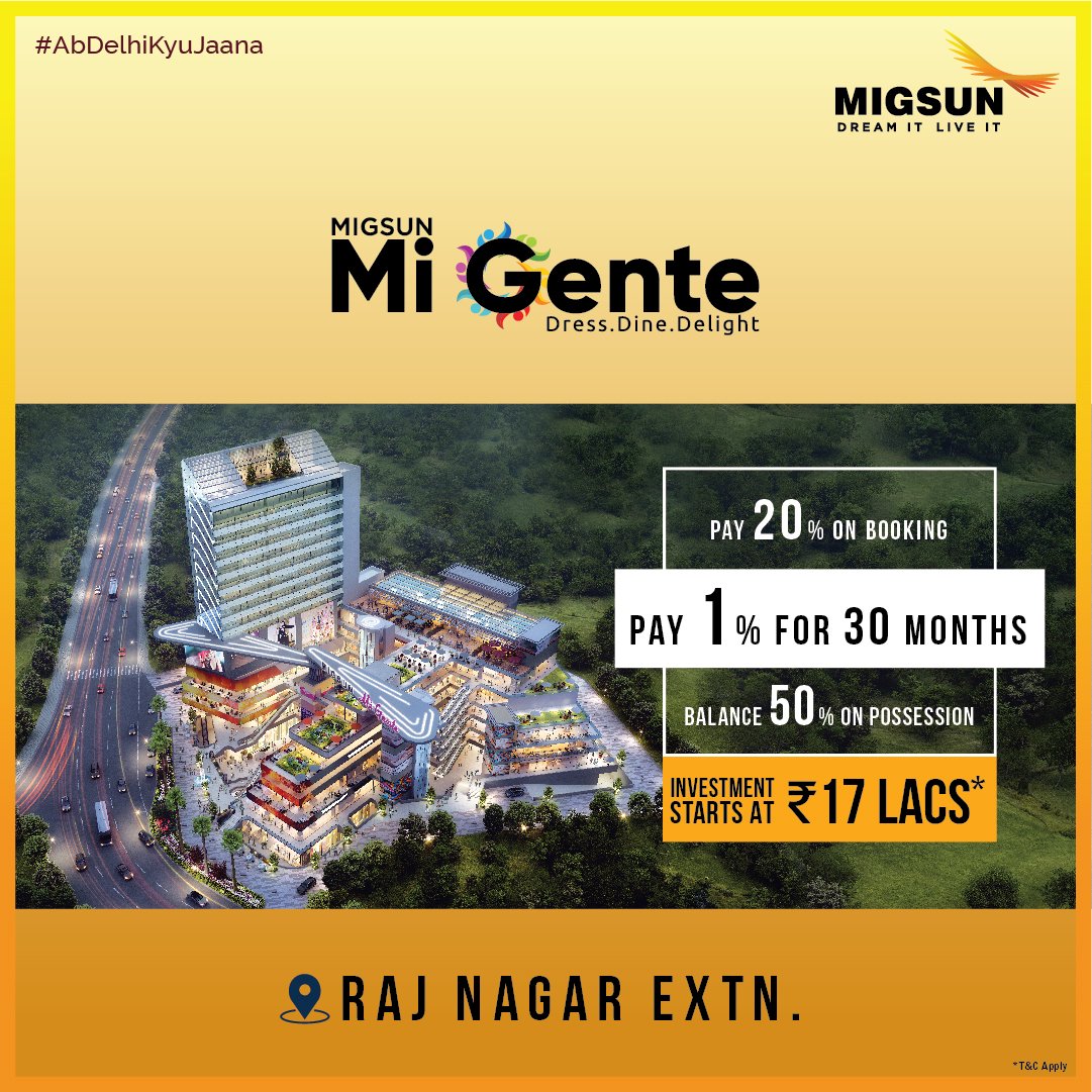 Ab bas 1% investment par hogi zindagi bhar ki kamayi. Migsun brings an evolved high-street project.
#Migsun #AbDelhiKyuJaana #RajNagarExtension #DreamItLiveIt #YahaSabMilega #Migente