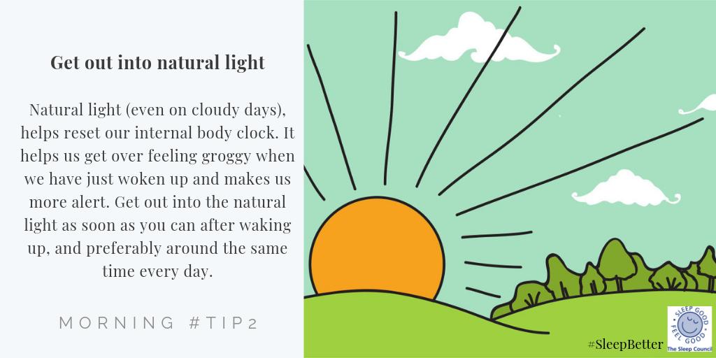 The 10 Commandments of Good Sleep
Tip 2: Natural light (even on cloudy days), helps reset our internal body clock and makes us feel more alert. Try a morning walk every day. 
sleepcouncil.org.uk/sleep-hygiene/
#SleepBetter