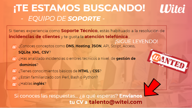 witei_es's tweet image. ¿Tienes experiencia en la resolución de incidencias con clientes? ¿Te gusta la Informática? ¿Tienes conocimientos básicos de Software? Si conoces los términos #HTML #CSS #XML #JSON #Hosting #DNS ... ¡Eres tú a quien buscamos! 
#talento #recruiting #it #gestiondedominios #software