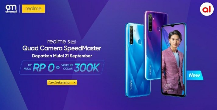 Nantikan FIRST SALE REALME 5 Pro di Akulaku, mulai BESOK tanggal 21 SEPTEMBER 2019! Dapatkan penawaran menarik DP 0 RUPIAH+VOUCHER CICILAN 300K! Yuk, siap2 dari sekarang! Cek di sini &gt;&gt; 
. 
AkuBisaDgnAkulaku KreditApaSajaBisa