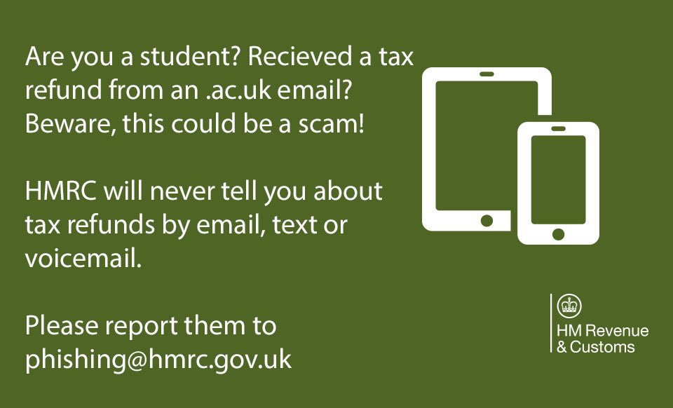 Montpelier Chartered Accountants (@montpeliergall) on Twitter photo Are you a student or know someone who is? Scammers often send fake tax refunds imitating university email addresses ending in .ac.uk.
HMRC will never tell you about tax refunds by email, text, or voicemail.
Please share and report suspicious emails to phishing@hmrc.gov.uk Are you a student or know someone who is? Scammers often send fake tax refunds imitating university email addresses ending in .ac.uk.
HMRC will never tell you about tax refunds by email, text, or voicemail.
Please share and report suspicious emails to phishing@hmrc.gov.uk