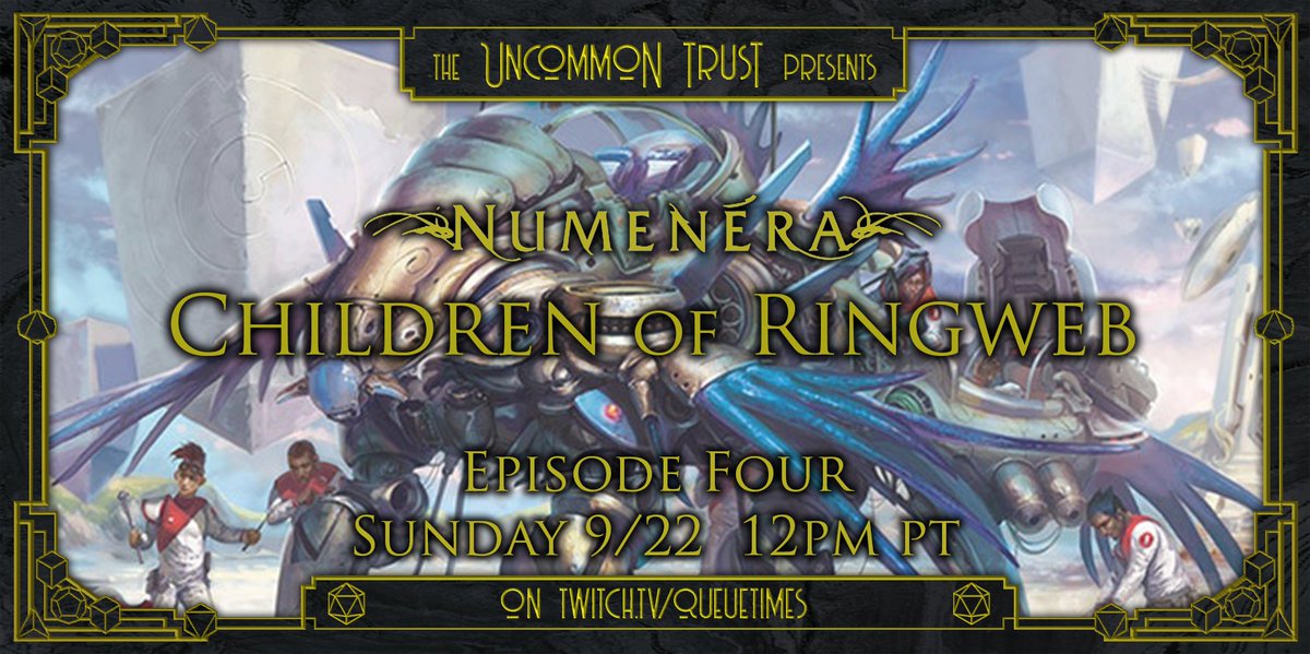 Children of Ringweb is on today at 12pm PT on twitch.tv/queuetimes!
Come hang out with the <a href="/UncommonTrust/">The Uncommon Trust</a> for some science  fantasy #Numenera goodness 😎
Many thanks to <a href="/MonteCookGames/">Monte Cook Games is on Bluesky</a>  for creating such an interesting setting