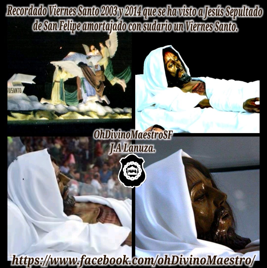 OhDivinoMaestro's tweet photo. RECORDADO VIERNES SANTO 2003 Y 2014 QUE SE HA VISTO A JESÚS SEPULTADO DE SAN FELIPE AMORTAJADO CON SUDARIO UN VIERNES SANTO.

@OhDivinoMaestro 
@colochodesanfe 
@JesusSdSF 
@jesussepultado 
@jesussanfelipe
@JSepultadoSanFe https://t.co/FcC8koXwX3