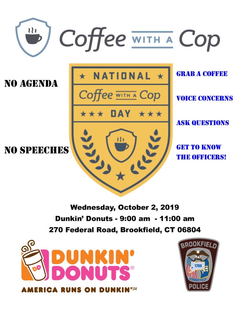 Allow us to buy you a cup of coffee and hear your concerns. Come with comments and questions, or just grab your coffee and go. 

We look forward to meeting you!

October 2, 2019
09:00 AM - 11:00 AM
Dunkin’ Donuts
270 Federal Road #TownofBrookfieldCT