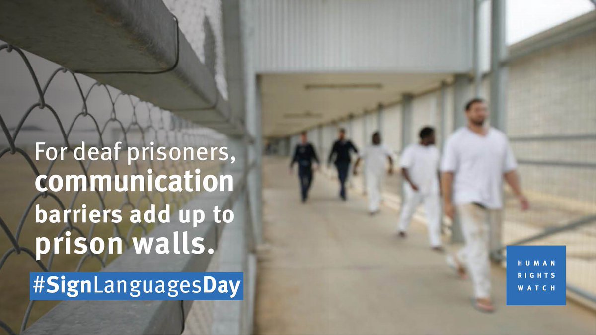 #Deaf prisoners face even more isolation than others. They have a right to accommodations to meet their needs #SignLanguagesDay #IDSL2019 hrw.org/news/2019/09/2…