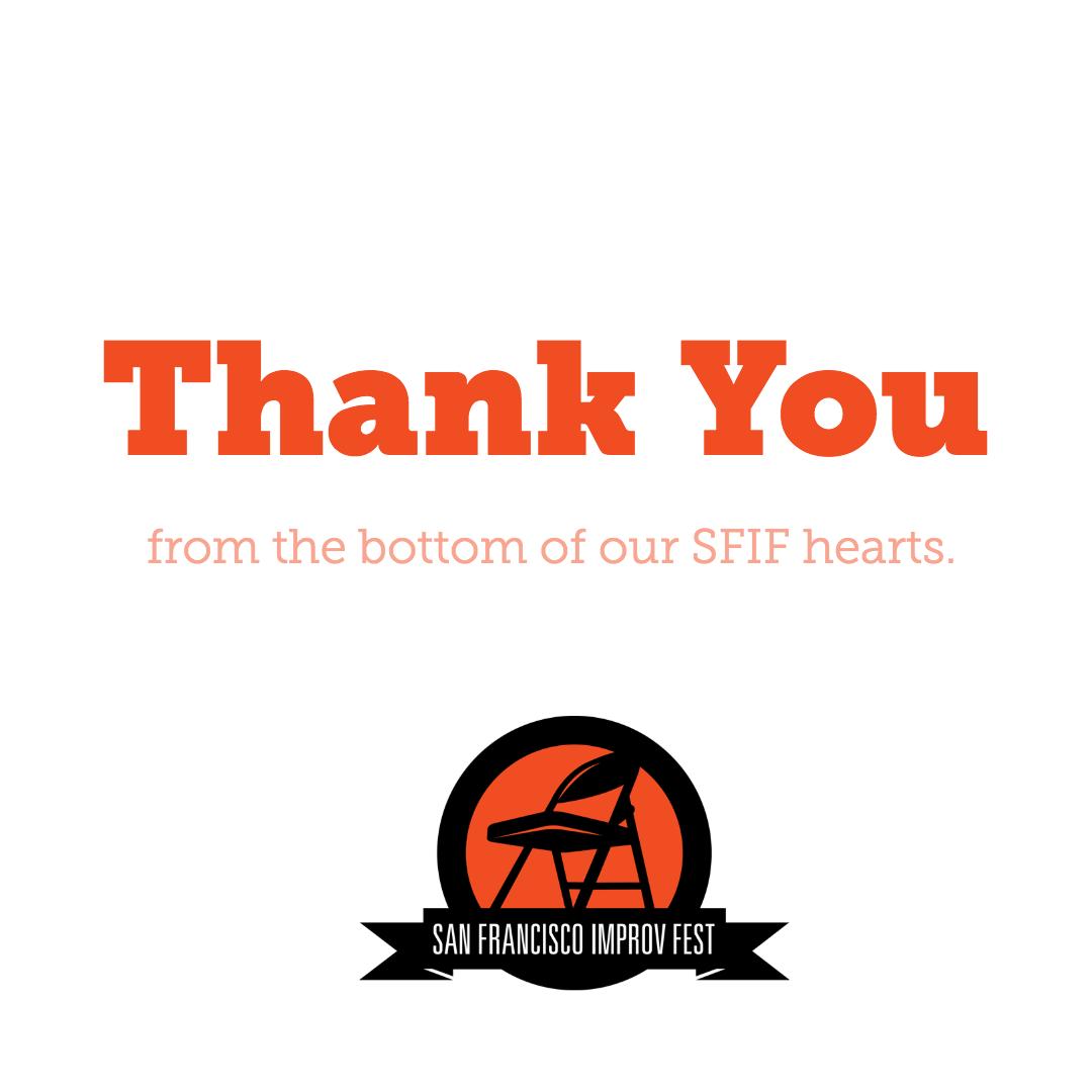 Aaaand, that's a wrap on the 15th year of The San Francisco Improv Festival.  THANK YOU THANK YOU THANK YOU to all of the seen and unseen heart &amp; soul that inspired our community over the last few days! Volunteers, performers, teachers, audiences... Yes, and! #thankful #SFIF2019