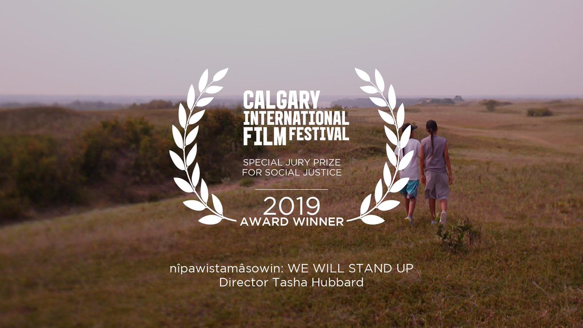 CIFFcalgary's tweet photo. Our 2019 Special Jury Prize for Social Justice goes to nîpawistamâsowin: WE WILL STAND UP from director Tasha Hubbard @TashHubbard #CIFF20 https://t.co/7DWPN4yCnl