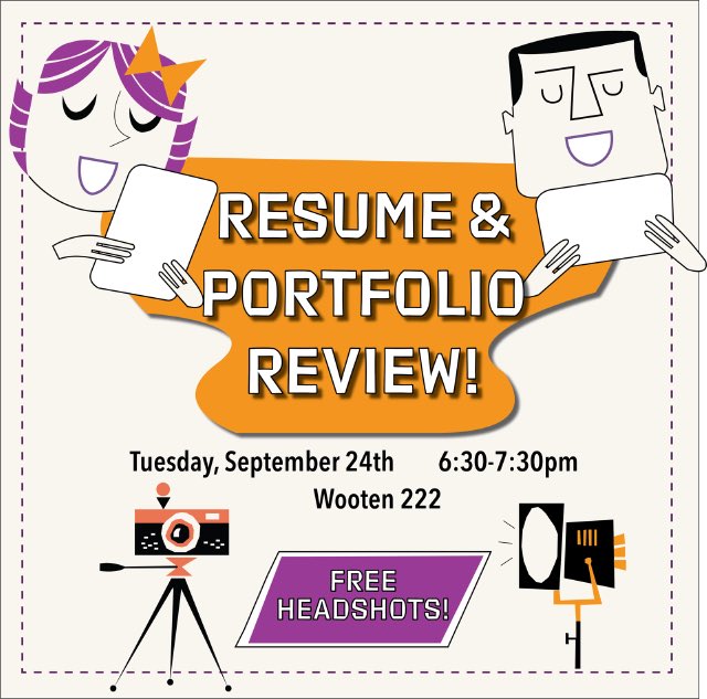 Everyone come out to our next meeting THIS TUESDAY at 6:30! Join us for free food, a resume/portfolio review and FREE headshots!