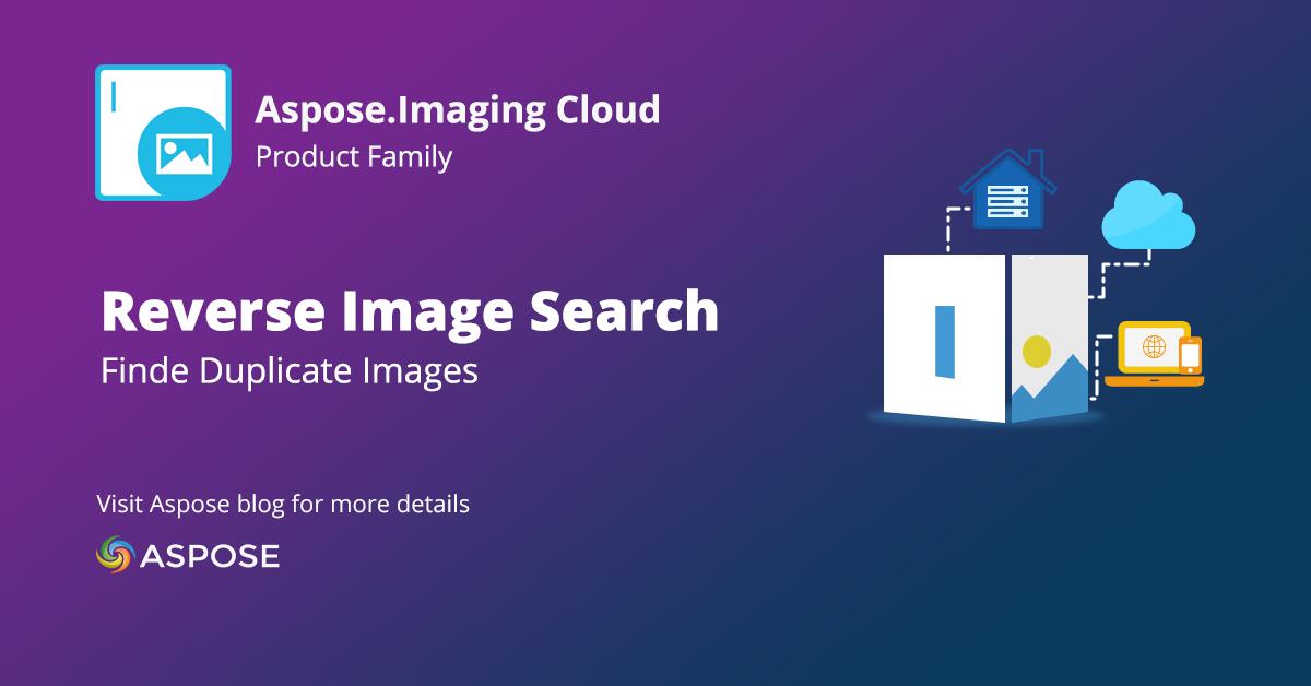 AsposeCloud's tweet image. Find duplicate images using Aspose.Imaging Cloud REST API with simple HTTP requests on any platform. Read More - bit.ly/2kNjfl3

#ReverseImageSearch #FindDuplicateImage #CompareImage