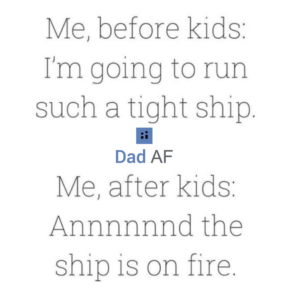 DadafOfficial's tweet photo. So true 😂
Download the Dad AF app - https://t.co/zALowjrTMx
•
•
•
#dad #dadaf #dadlife #tightship #shipsonfire #control #strong #parent #notalwaysplanned #guidance #respect https://t.co/DujGVLdSk5