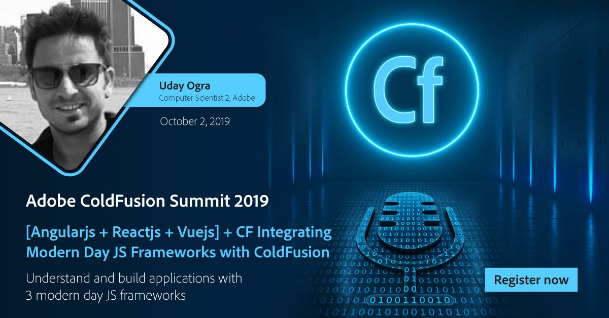 Learn to integrate new-age JS frameworks with 
Adobe ColdFusion to build applications, in this talk by Uday Ogra
Register now: bit.ly/2KgihGE
#ColdFusionSummit2019