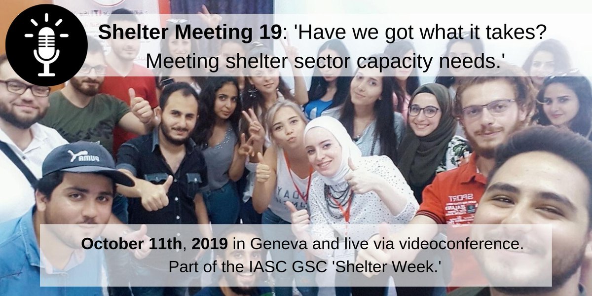 The theme for #ShelterMeeting19 is: Have we got what it takes? Meeting shelter sector capacity needs. Register for the meeting here: tinyurl.com/y6r9co9e. Send your proposed presentations on this theme to meeting@sheltercentre.org.