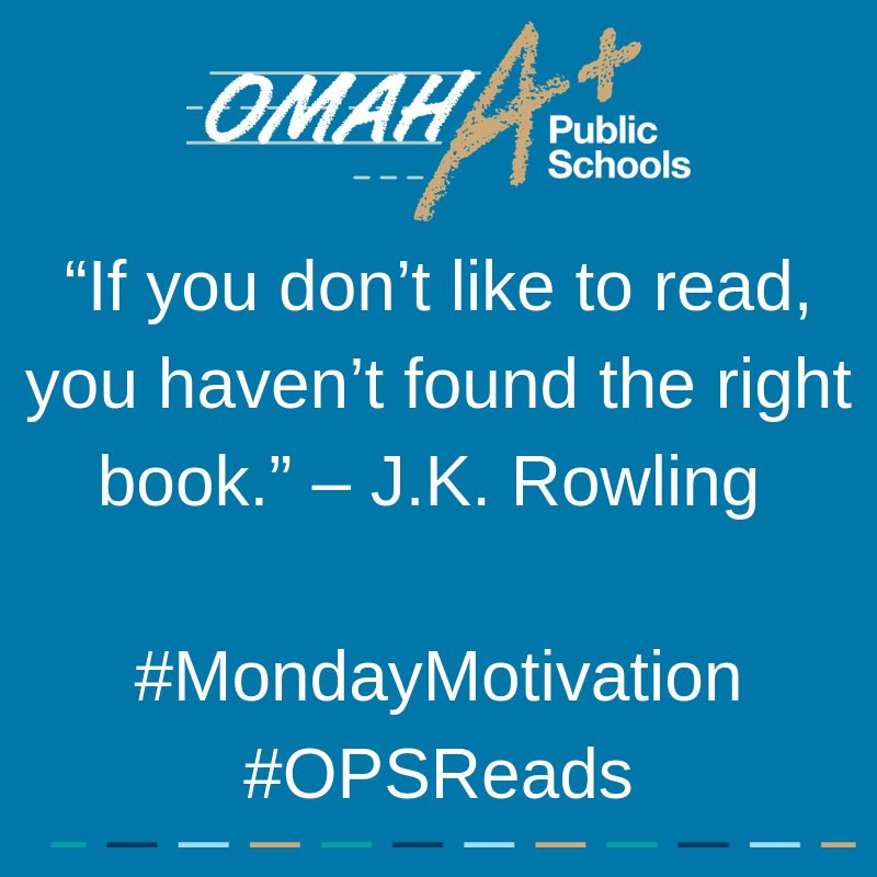 OmahaPubSchool's tweet photo. “If you don’t like to read, you haven’t found the right book.” – J.K. Rowling #MondayMotivation #OPSReads https://t.co/H2AQ27XmTv