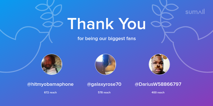 Our biggest fans this week: hitmyobamaphone, galaxyrose70, DariusW58866797. Thank you! via https://t