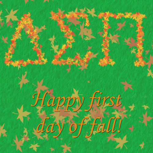 Happy First Day of Fall, Deltasigs!