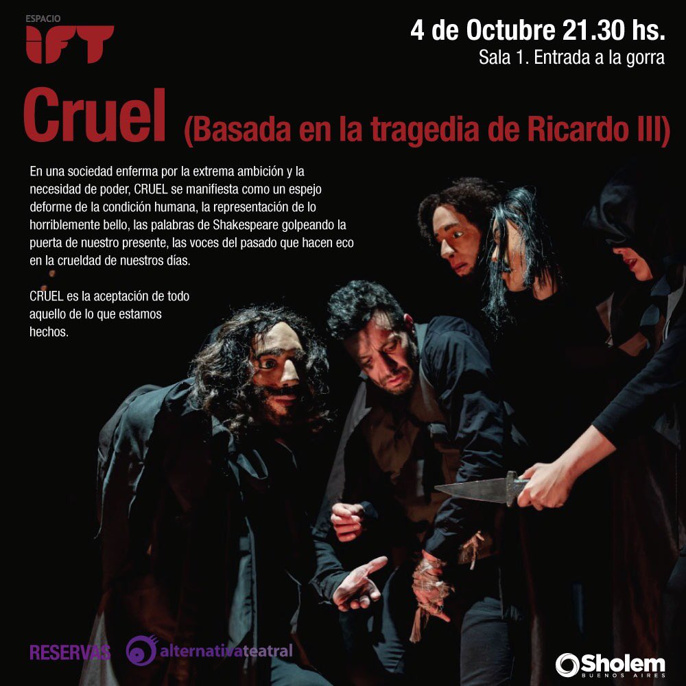 Viernes 4/10 función especial de Cruel en Espacio IFT
(Basada en la tragedia de Ricardo III) 21:30 hs @espacioift #alagorra 👑 #shakespeare